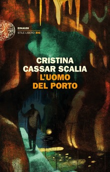 Cristina Cassar Scalia L' uomo del porto